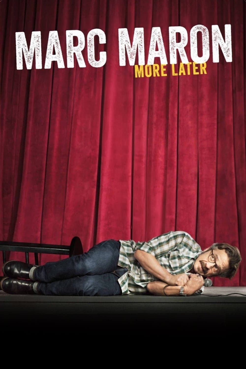 Marc Maron: More Later | Marc Maron: More Later