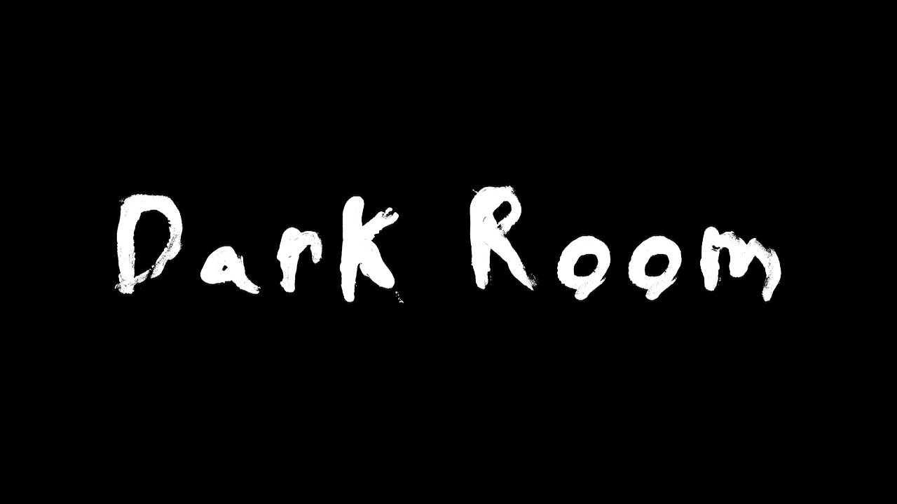 DARK ROOM|DARK ROOM