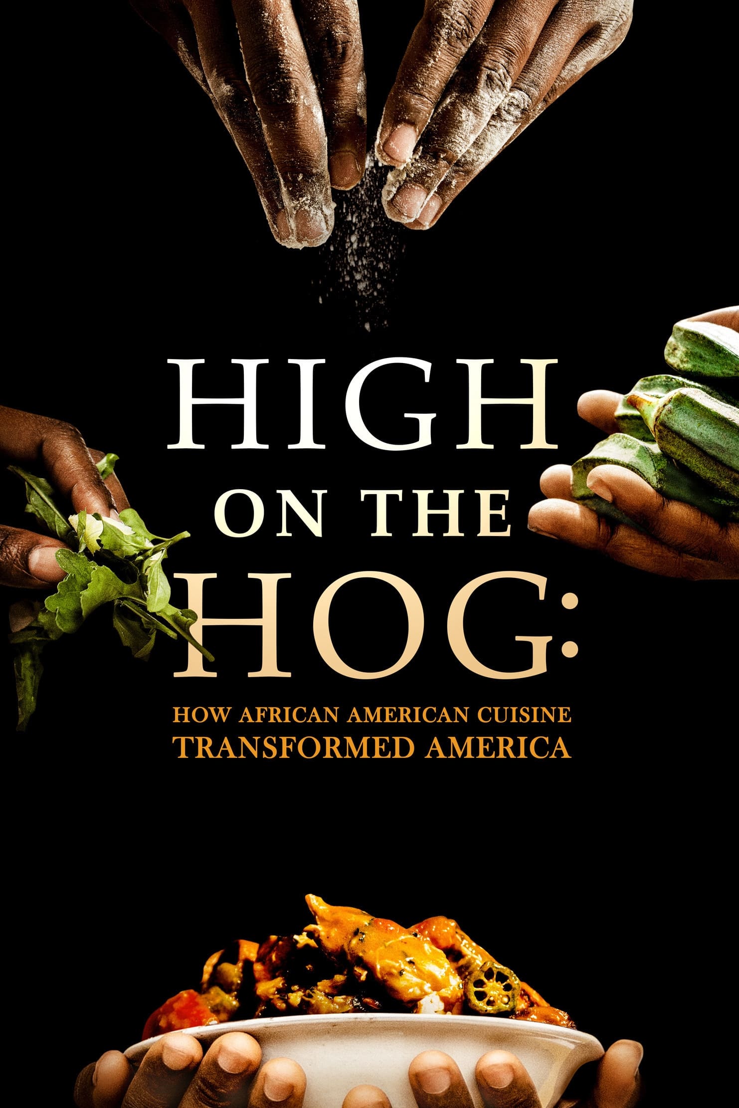 High on the Hog: How African American Cuisine Transformed America | High on the Hog: How African American Cuisine Transformed America