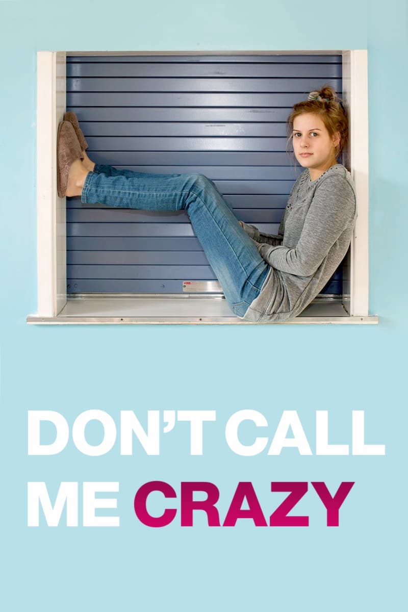 Don't Call Me Crazy