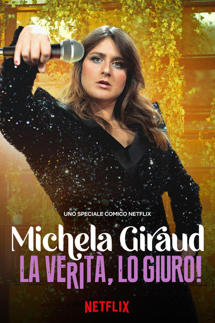 Michela Giraud: The Truth, I Swear! | Michela Giraud: The Truth, I Swear!