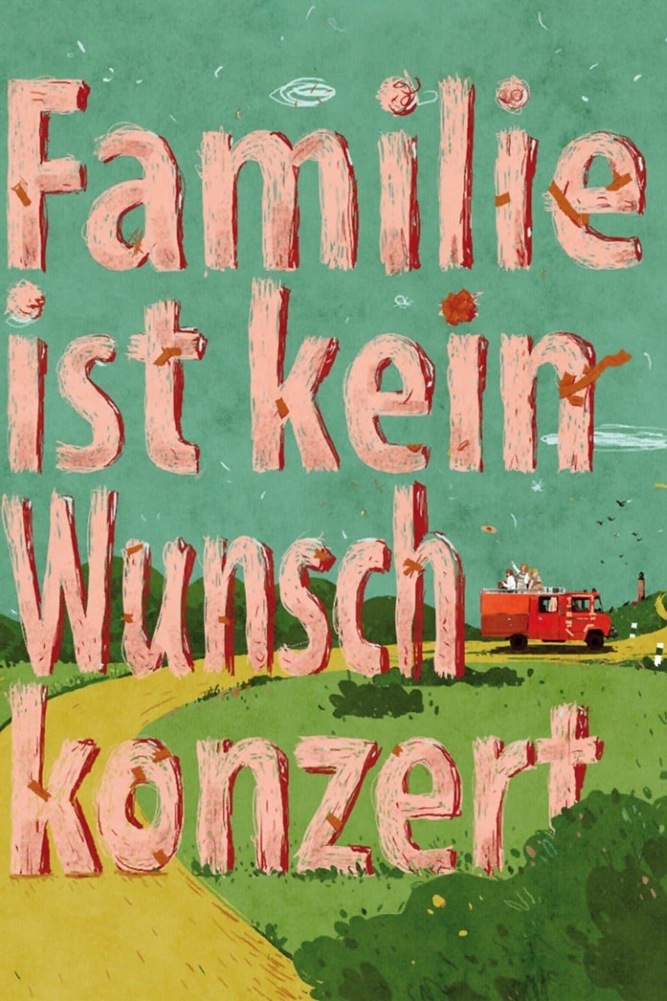 Familie ist kein Wunschkonzert | Familie ist kein Wunschkonzert