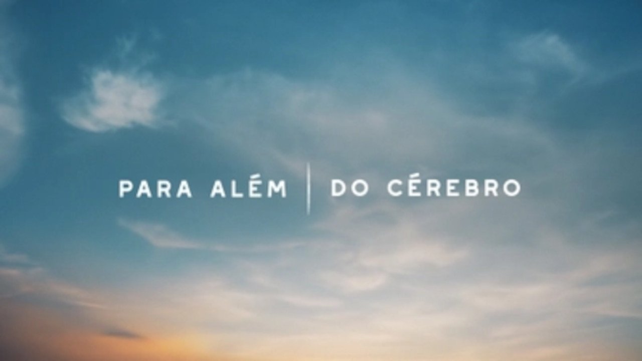Para Além do Cérebro|Para Além do Cérebro