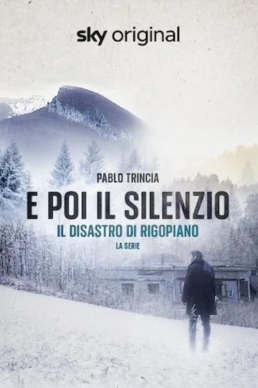 E poi il silenzio - Il disastro di Rigopiano - La serie | E poi il silenzio - Il disastro di Rigopiano - La serie