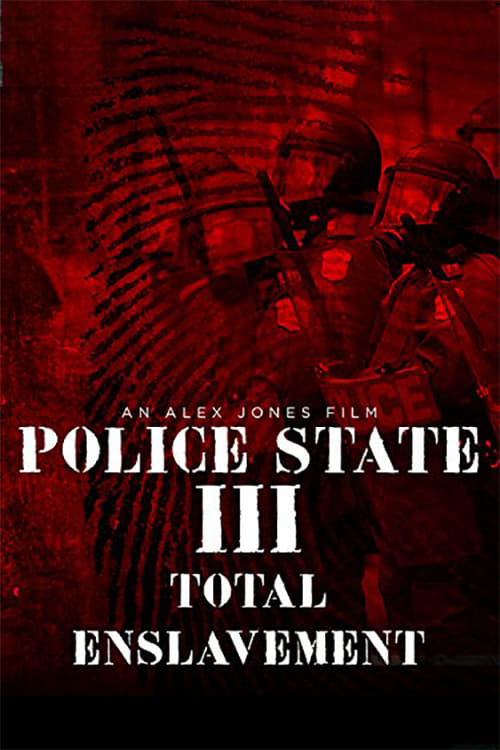 Police State III: Total Enslavement | Police State III: Total Enslavement