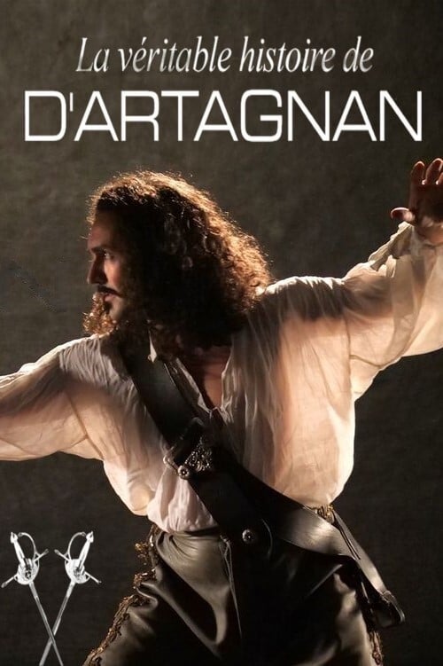 La véritable histoire de D'Artagnan | La véritable histoire de D'Artagnan