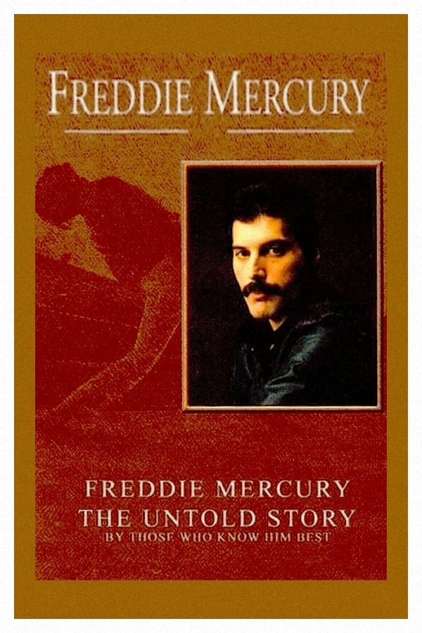 Freddie Mercury: The Untold Story | Freddie Mercury: The Untold Story