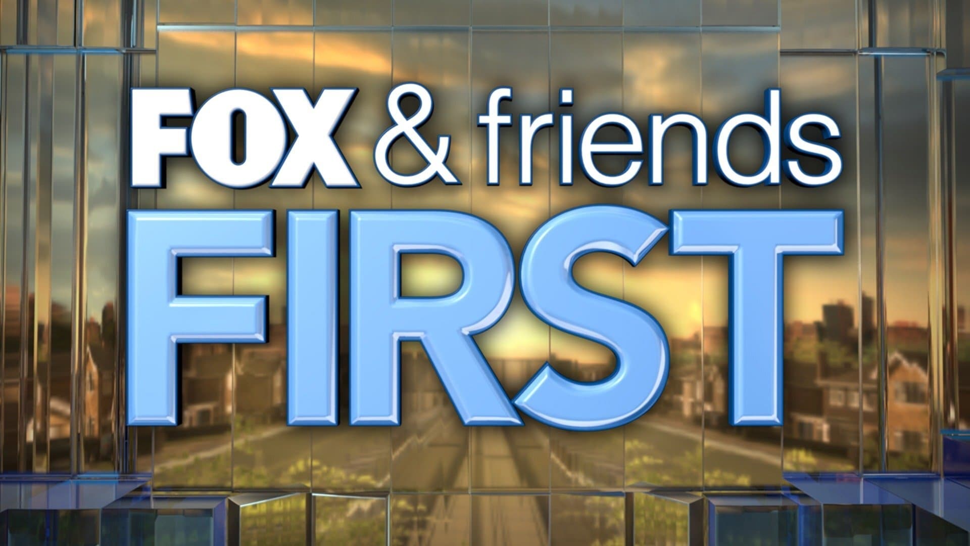 Fox & Friends First|Fox & Friends First