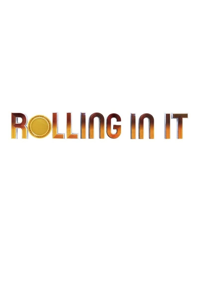 Rolling In It | Rolling In It