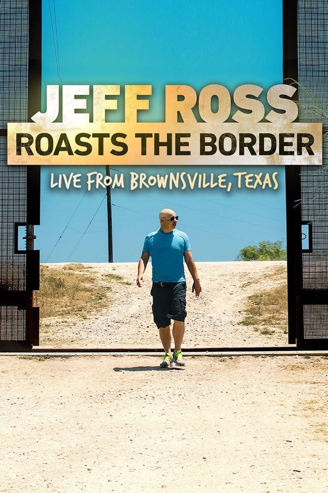 Jeff Ross Roasts the Border | Jeff Ross Roasts the Border