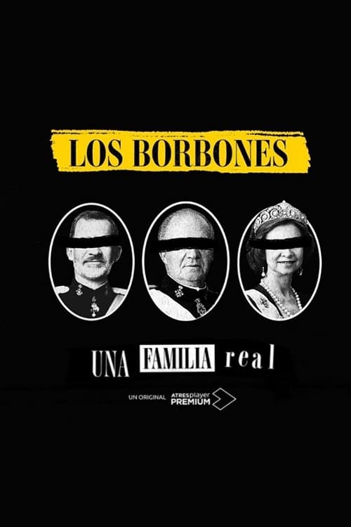 Los Borbones: Una familia real | Los Borbones: Una familia real