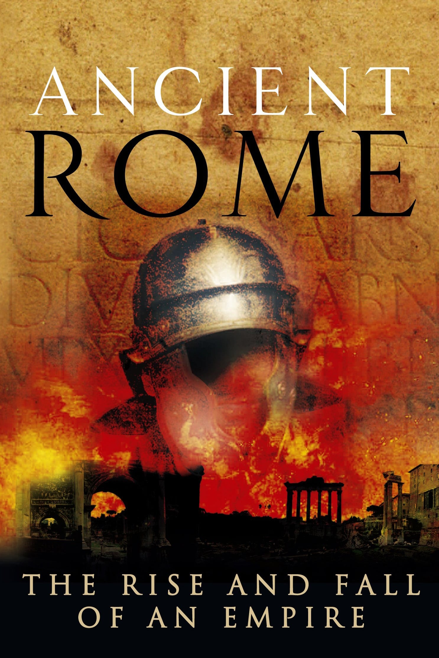 Ancient Rome: The Rise and Fall of an Empire | Ancient Rome: The Rise and Fall of an Empire