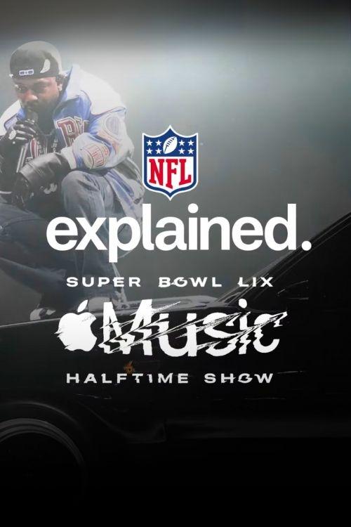 NFL Explained: Super Bowl LIX Apple Music Halftime Show | NFL Explained: Super Bowl LIX Apple Music Halftime Show