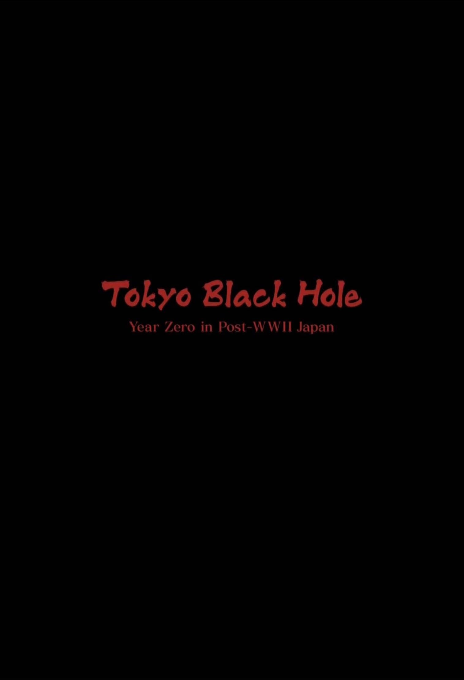 Tokyo Black Hole: Year Zero in Post-WWII Japan