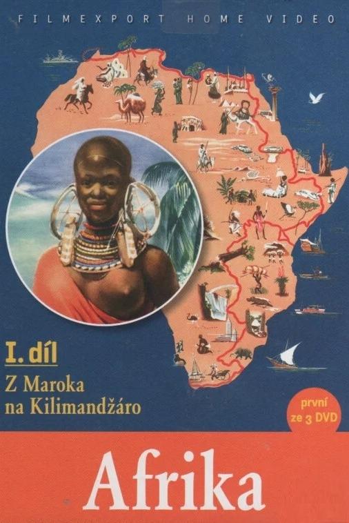 Afrika – I. část – Z Maroka na Kilimandžaro | Afrika – I. část – Z Maroka na Kilimandžaro