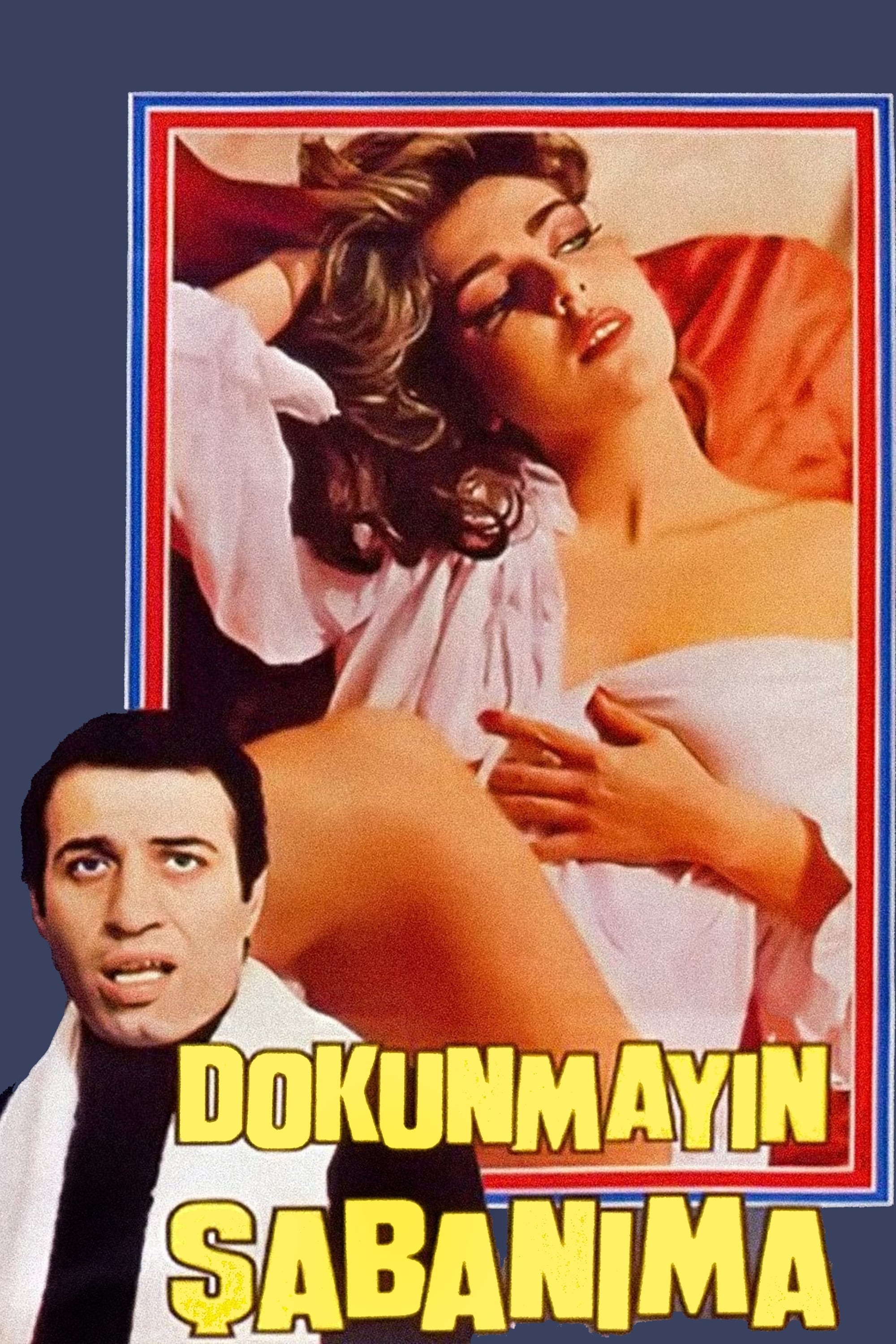 Dokunmayın Şabanıma | Dokunmayın Şabanıma