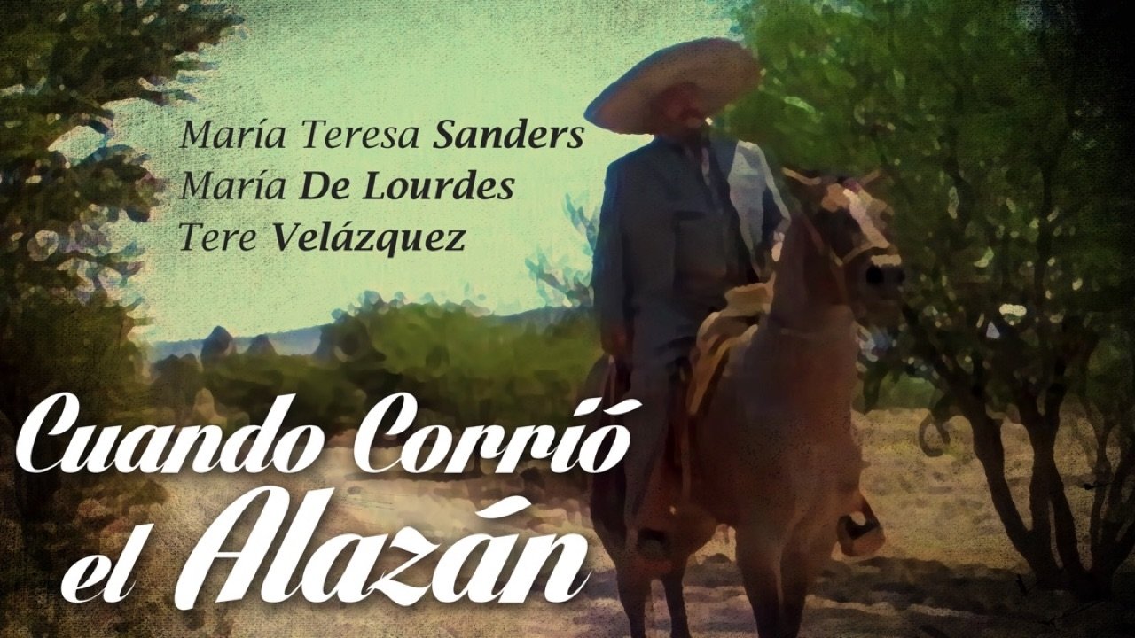 Cuando corrio el alazan|Cuando corrio el alazan