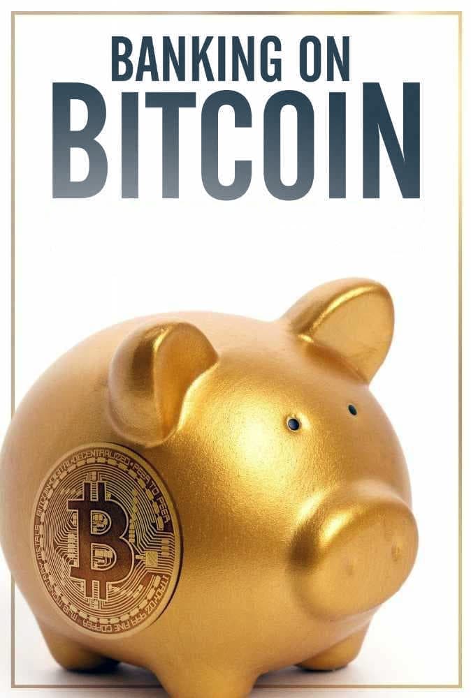 Banking on Bitcoin | Banking on Bitcoin