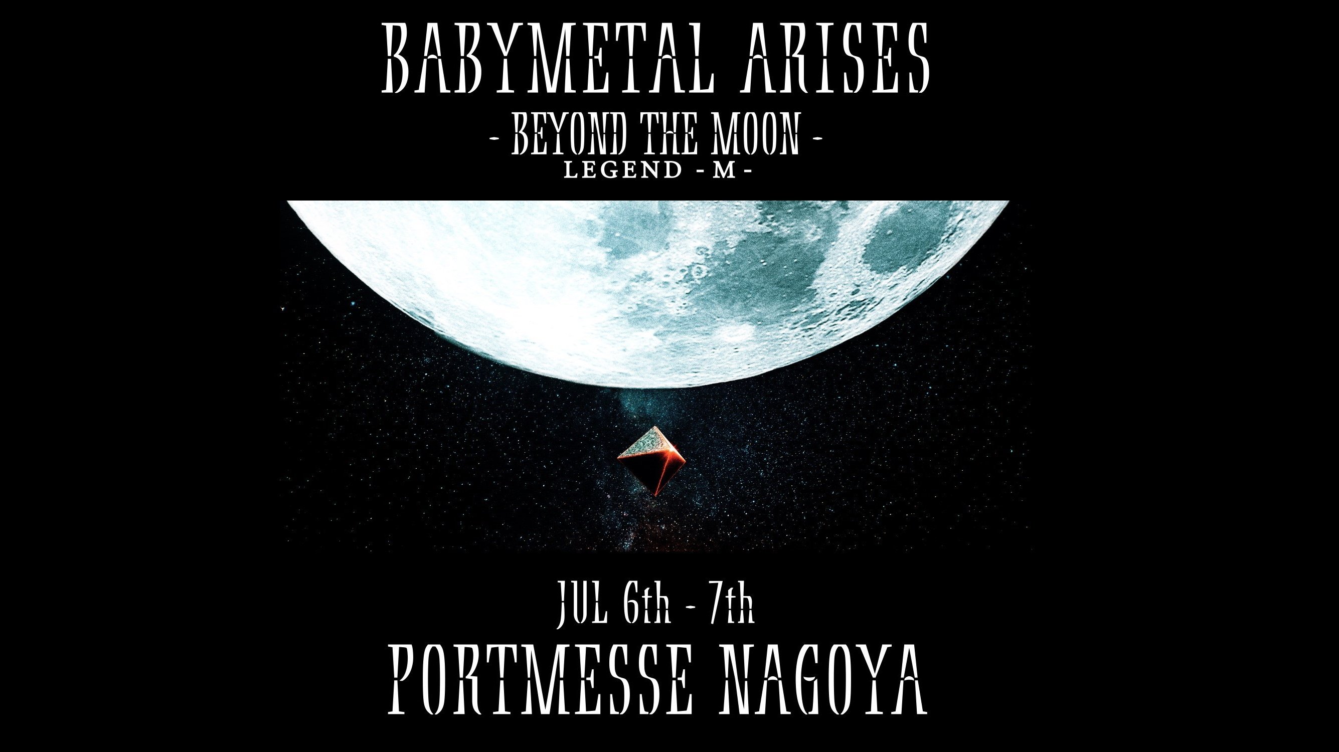 BABYMETAL ARISES - BEYOND THE MOON - LEGEND - M -|BABYMETAL ARISES - BEYOND THE MOON - LEGEND - M -