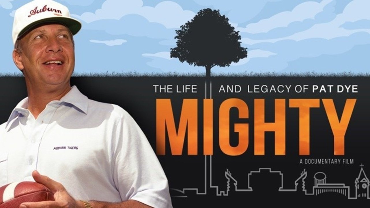 Mighty: The Life and Legacy of Pat Dye|Mighty: The Life and Legacy of Pat Dye