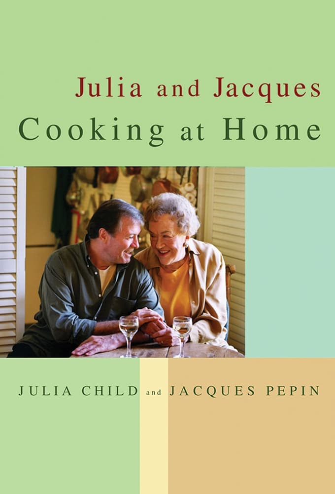 Julia and Jacques Cooking at Home | Julia and Jacques Cooking at Home