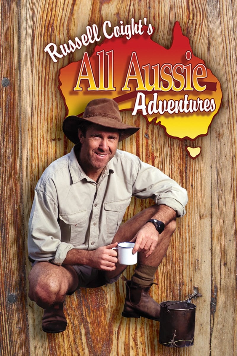 Russell Coight's All Aussie Adventures | Russell Coight's All Aussie Adventures