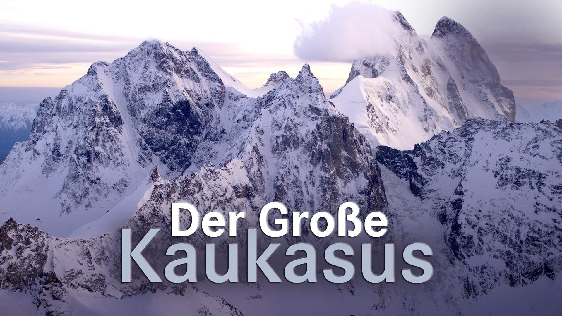 Der Große Kaukasus|Der Große Kaukasus