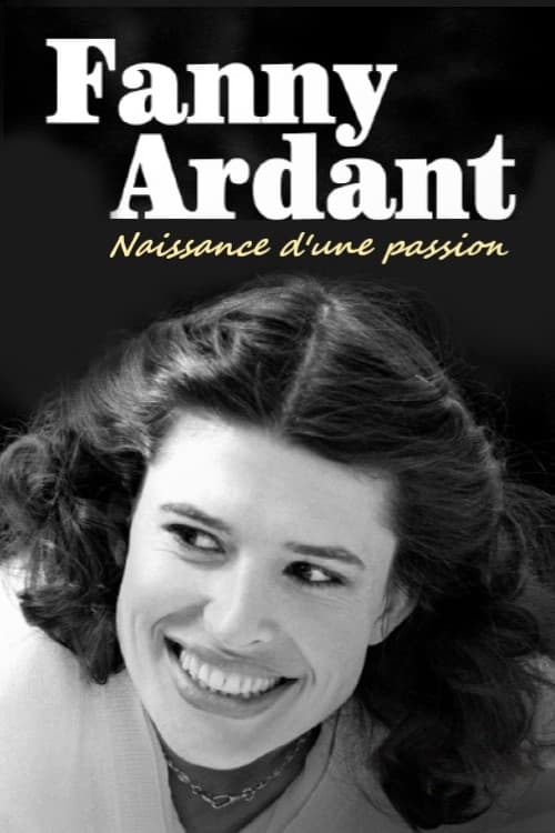 Fanny Ardant : naissance d'une passion | Fanny Ardant : naissance d'une passion