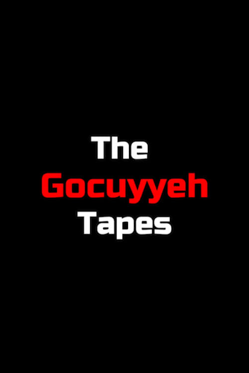 The Gocuyyeh Tapes | The Gocuyyeh Tapes