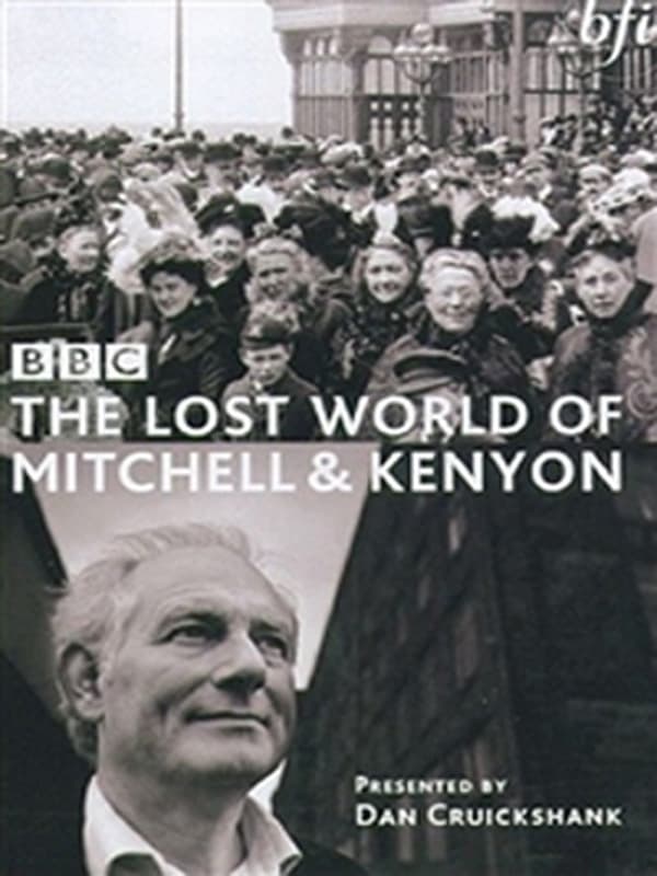 The Lost World of Mitchell & Kenyon | The Lost World of Mitchell & Kenyon