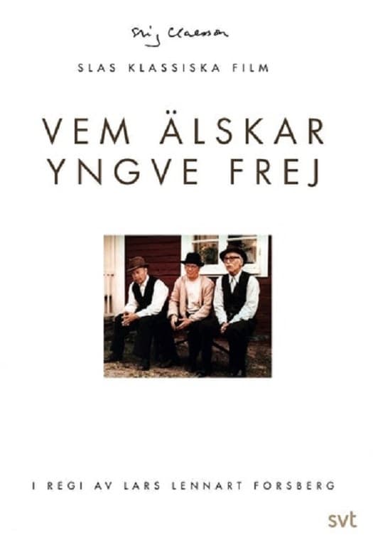 Vem älskar Yngve Frej | Vem älskar Yngve Frej