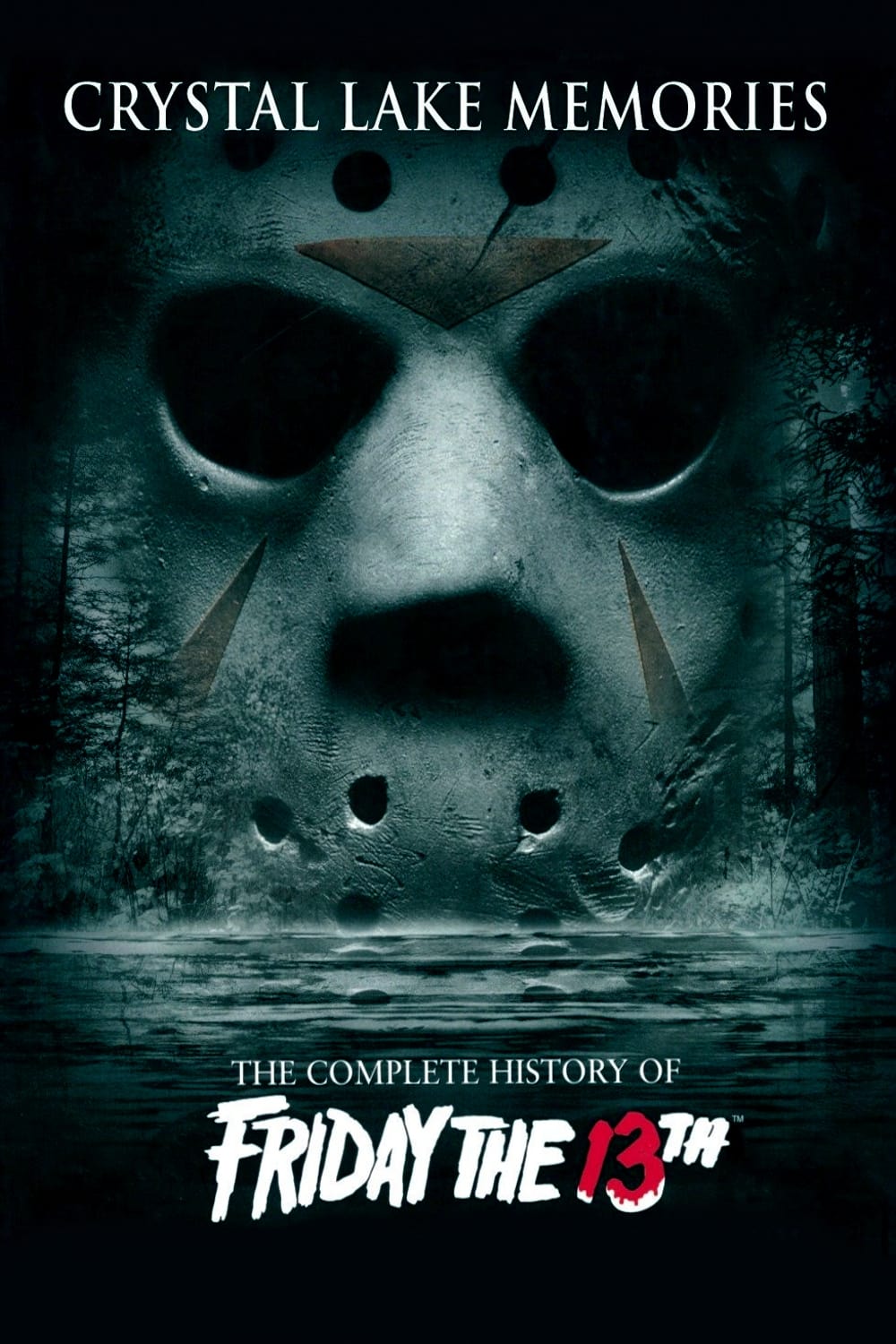 Crystal Lake Memories: The Complete History of Friday the 13th | Crystal Lake Memories: The Complete History of Friday the 13th