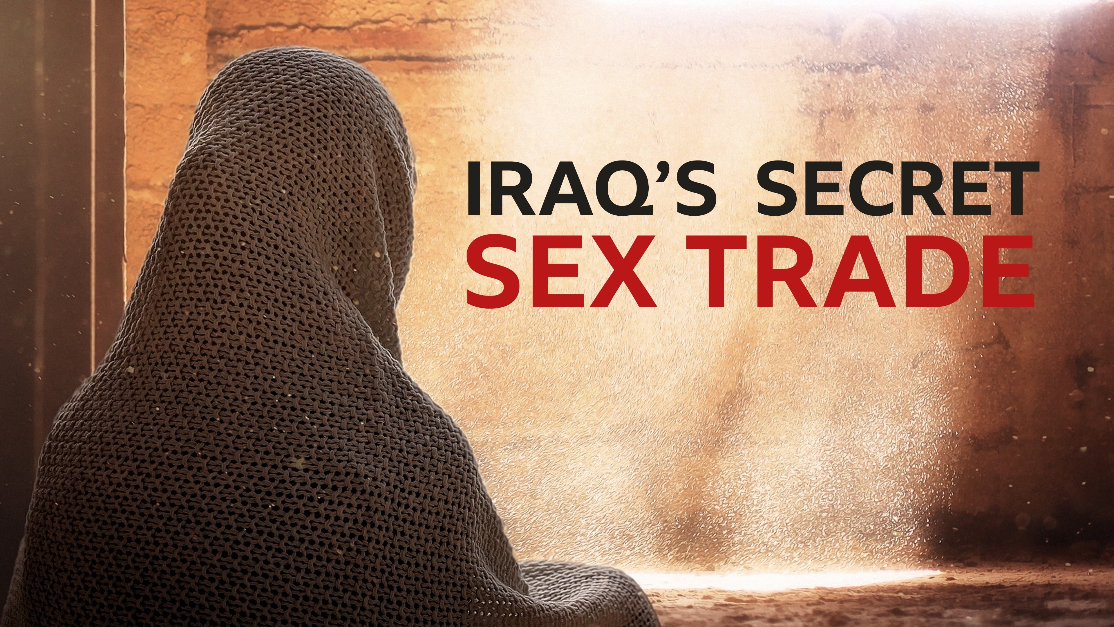 Undercover with the Clerics: Iraq's Secret Sex Trade|Undercover with the Clerics: Iraq's Secret Sex Trade