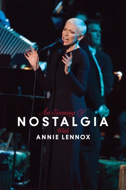 Annie Lennox: An Evening of Nostalgia with Annie Lennox | Annie Lennox: An Evening of Nostalgia with Annie Lennox