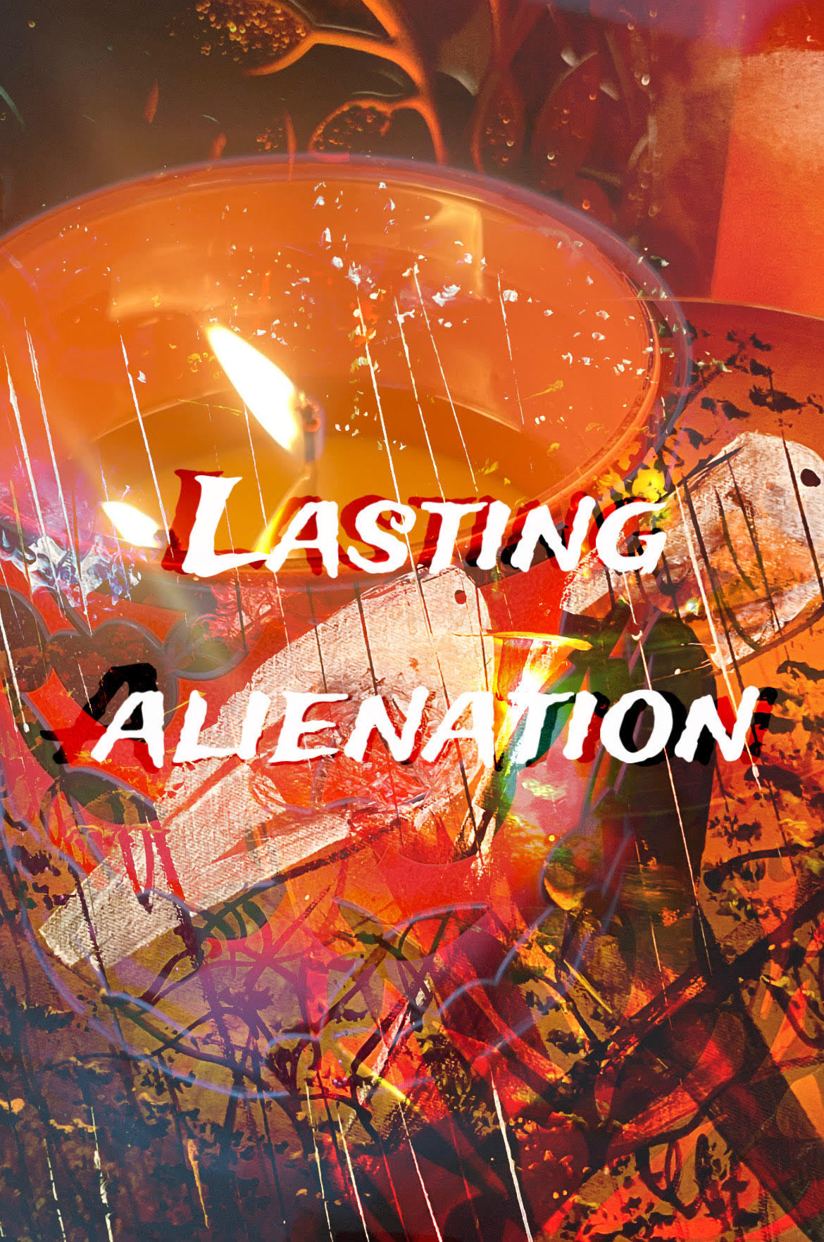 Lasting Alienation | Lasting Alienation