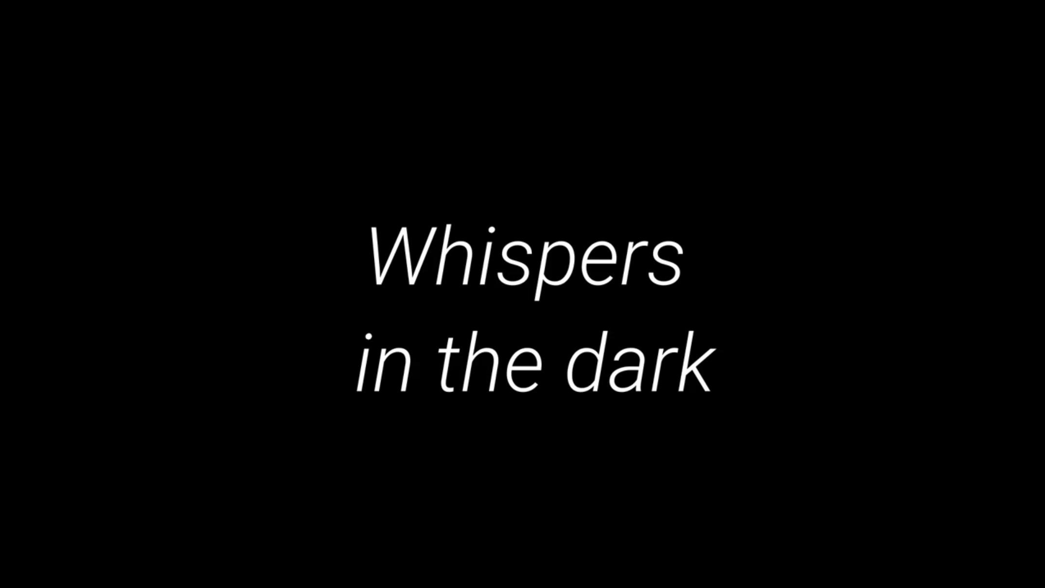 Whispers in the Dark|Whispers in the Dark