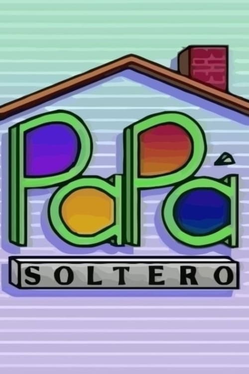 Papá soltero | Papá soltero