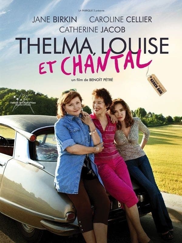 Thelma, Louise et Chantal | Thelma, Louise et Chantal