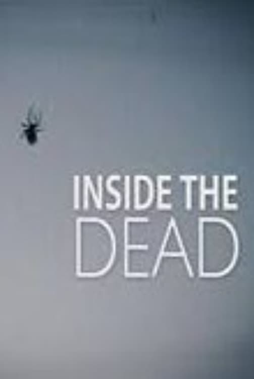 Inside the Dead | Inside the Dead