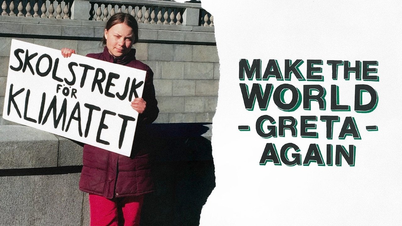 Make the World Greta Again|Make the World Greta Again