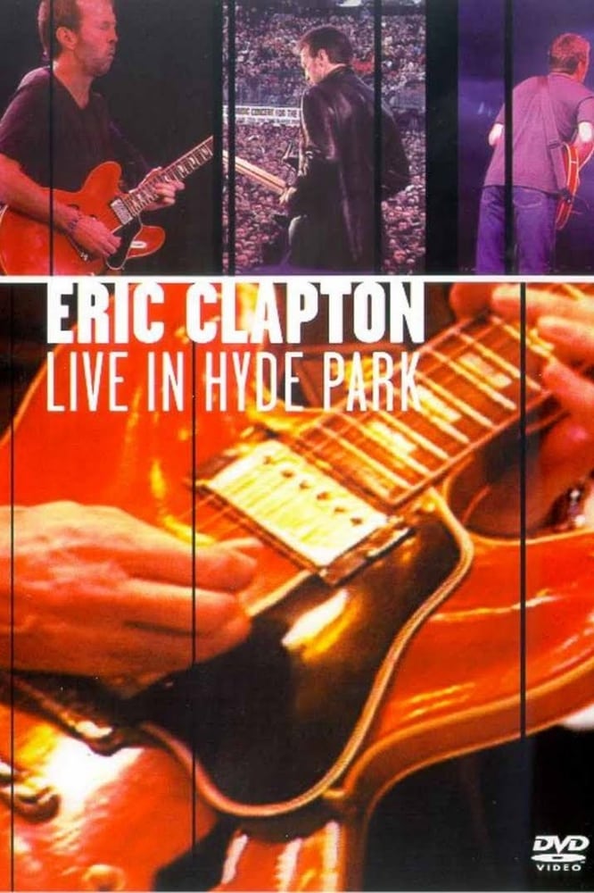 Eric Clapton - Live in Hyde Park | Eric Clapton - Live in Hyde Park