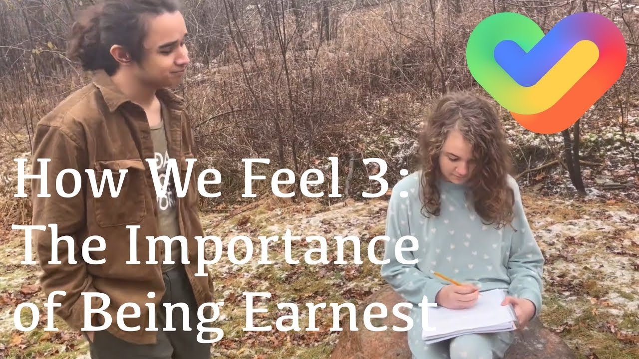 How We Feel 3: The Importance of Being Earnest|How We Feel 3: The Importance of Being Earnest