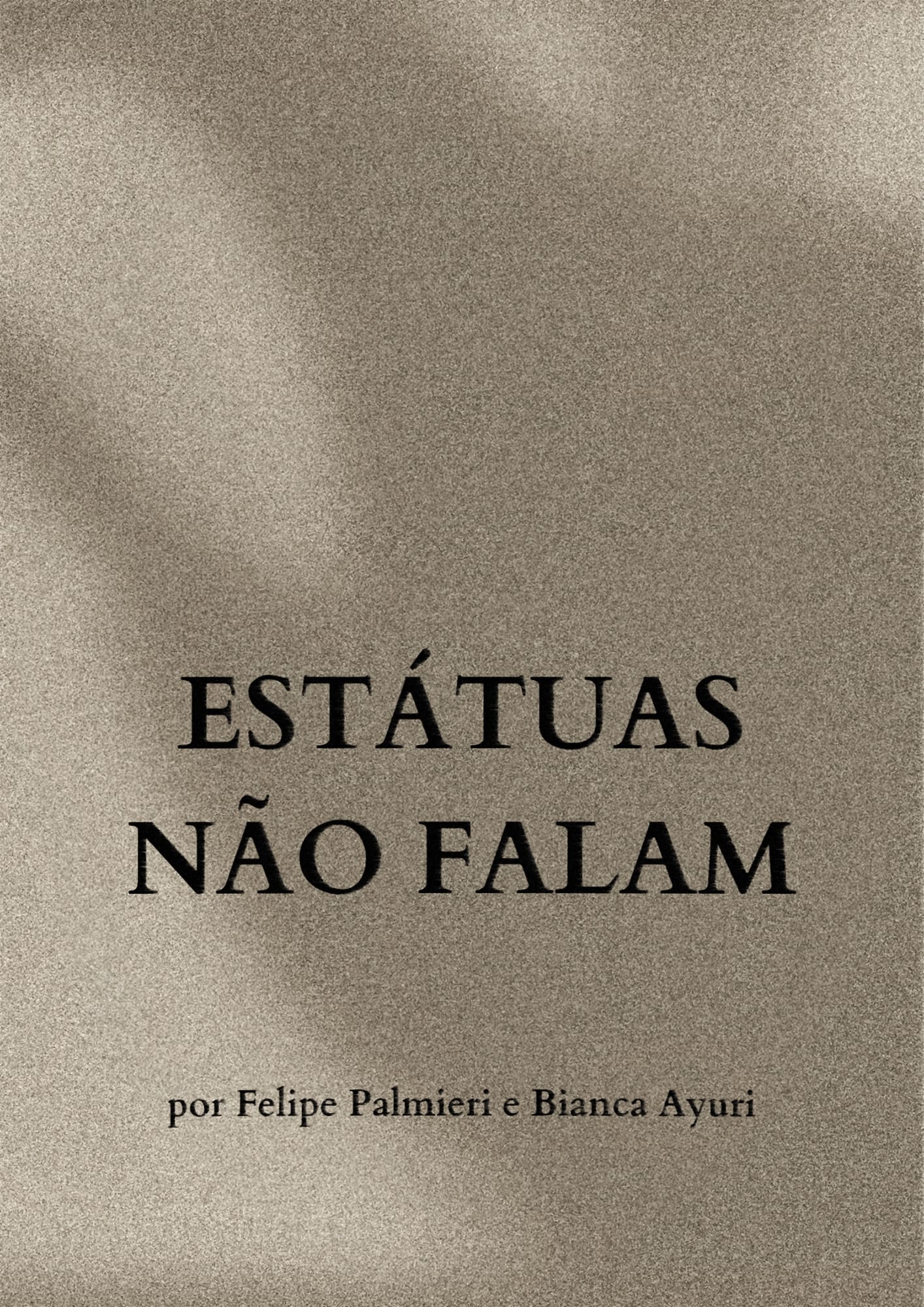 Estátuas Não Falam | Estátuas Não Falam