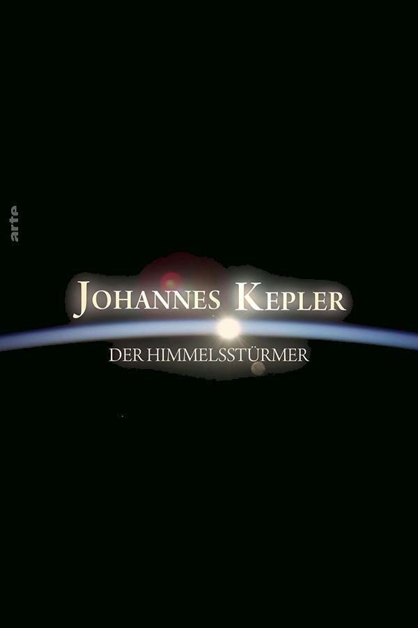 Johannes Kepler – Der Himmelstürmer | Johannes Kepler – Der Himmelstürmer