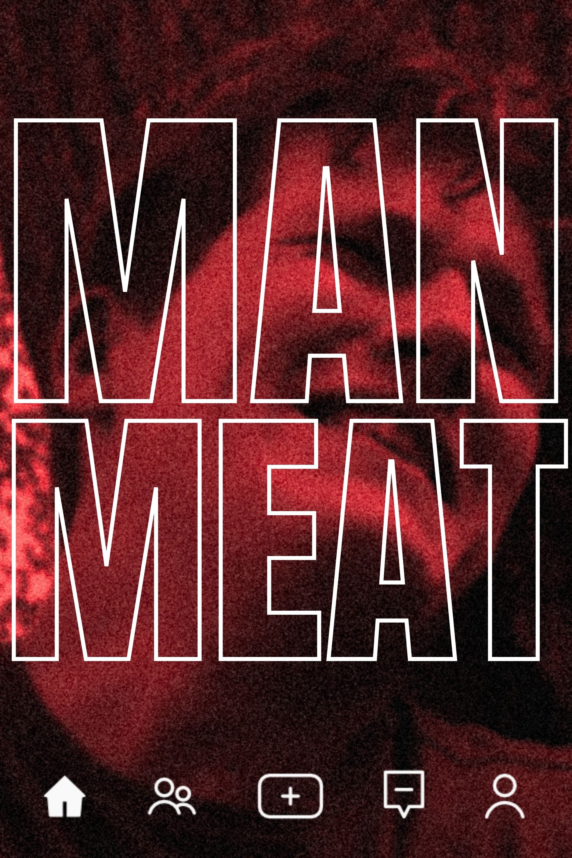 Man Meat | Man Meat