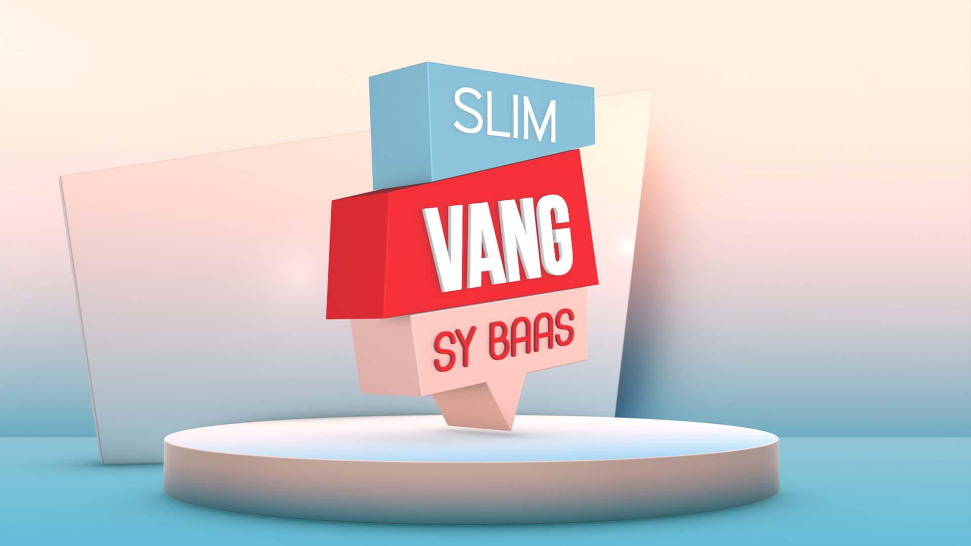 Slim Vang sy Baas|Slim Vang sy Baas