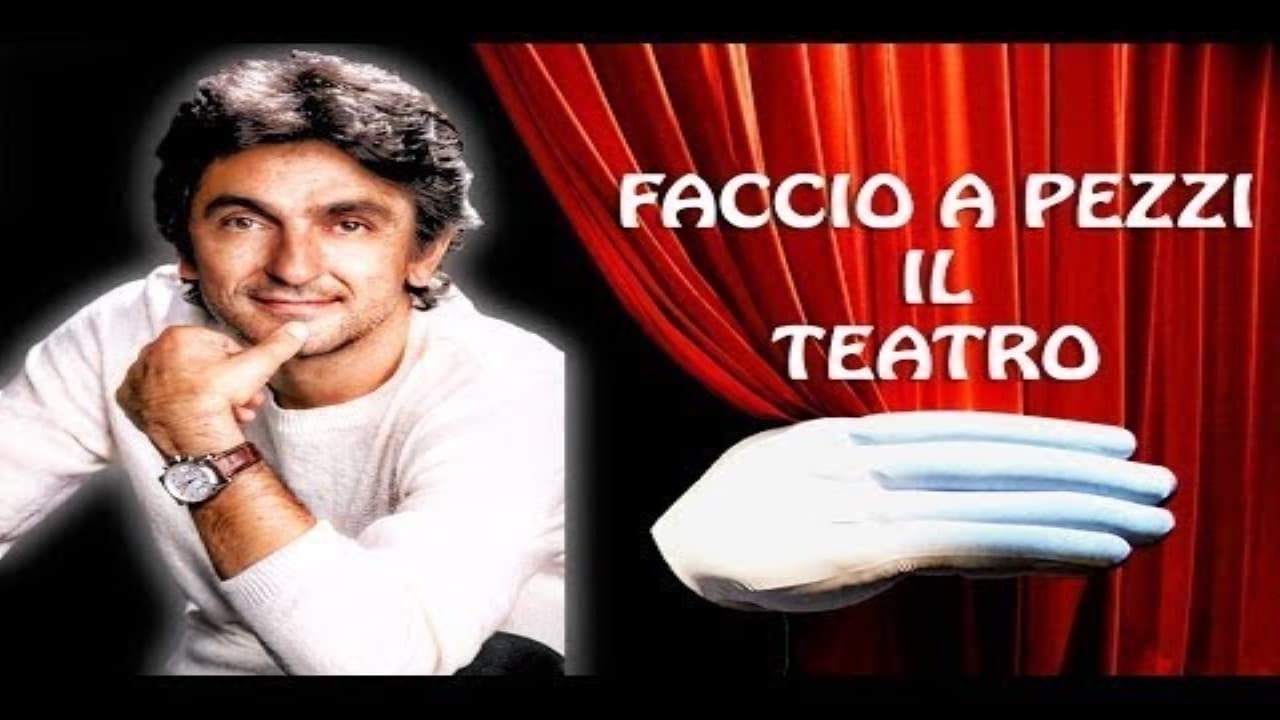 Faccio a pezzi il teatro!|Faccio a pezzi il teatro!