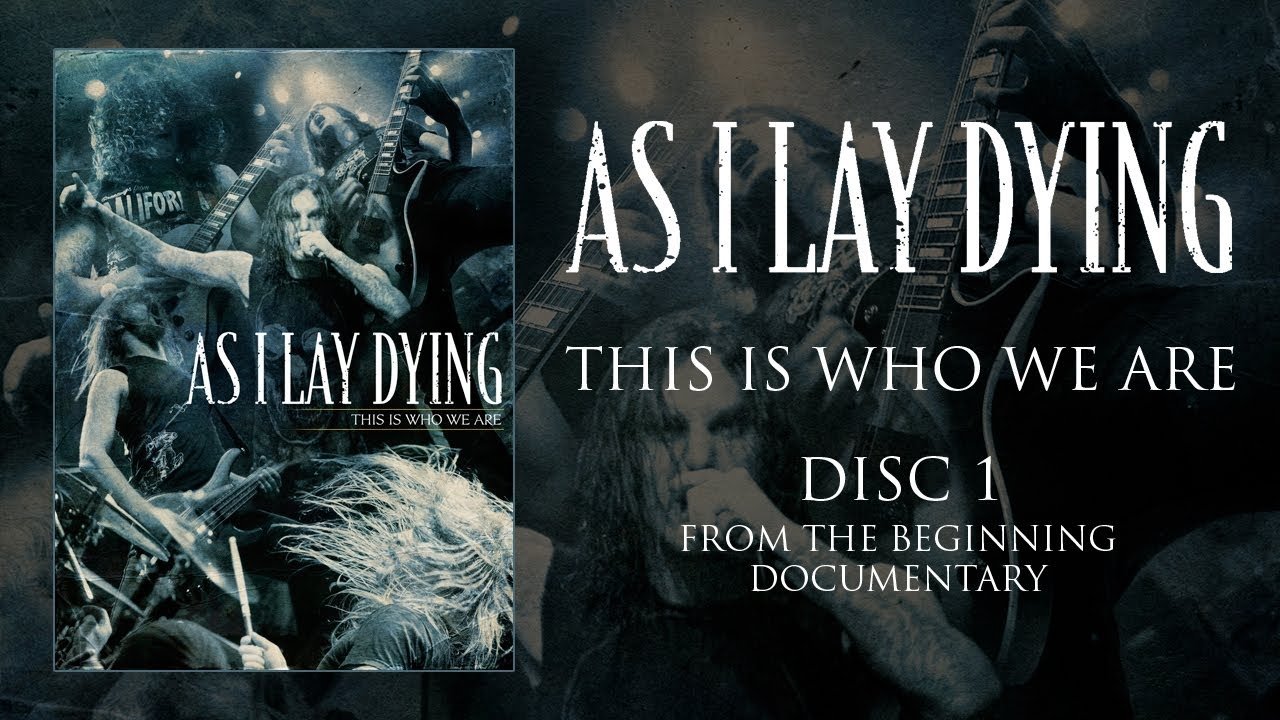 As I Lay Dying: This Is Who We Are|As I Lay Dying: This Is Who We Are