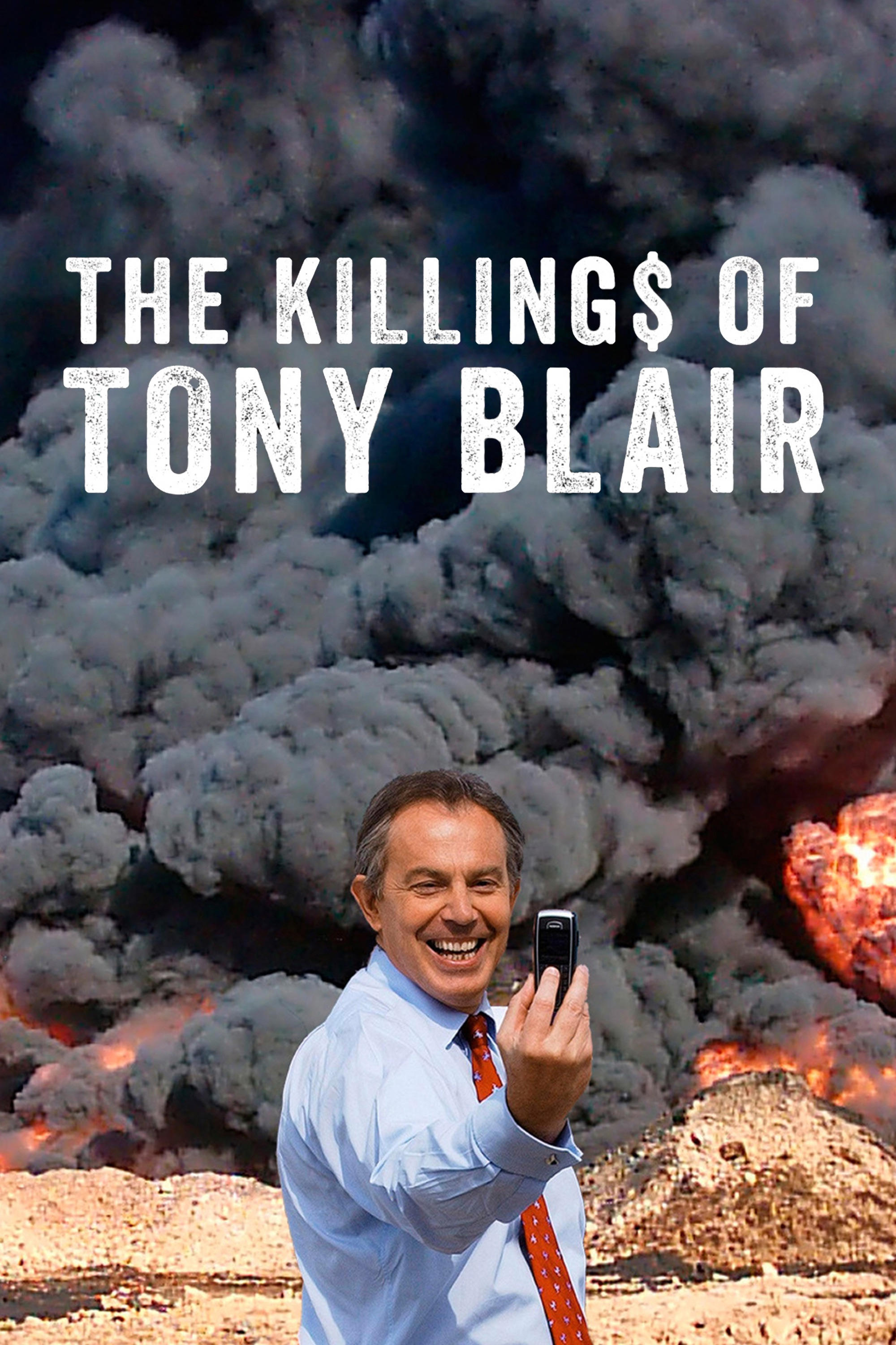 The Killing$ of Tony Blair | The Killing$ of Tony Blair