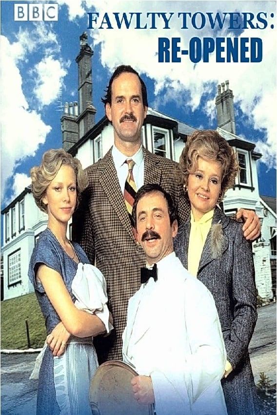 Fawlty Towers: Re-Opened | Fawlty Towers: Re-Opened